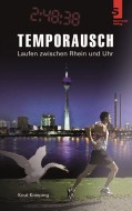 Temporausch – Laufen zwischen Rhein und Uhr