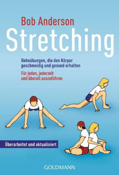 Stretching - Dehnübungen, die den Körper geschmeidig und gesund erhalten